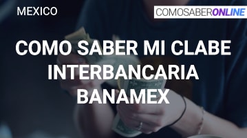 Cómo saber mi Clabe Interbancaria Banamex